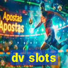 dv slots
